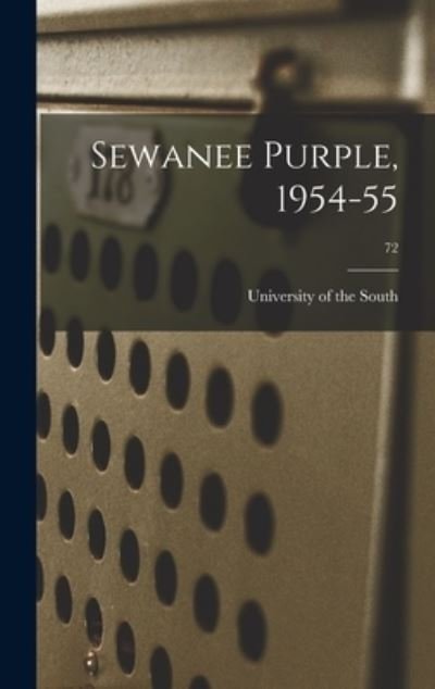 Cover for University of the South · Sewanee Purple, 1954-55; 72 (Hardcover Book) (2021)