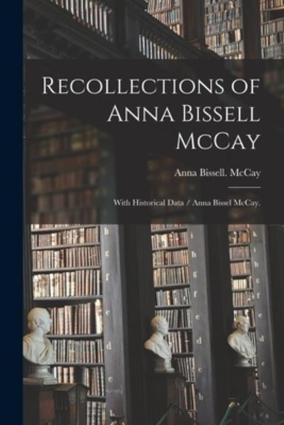 Cover for Anna Bissell McCay · Recollections of Anna Bissell McCay (Paperback Book) (2021)