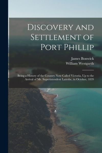 Cover for James Bonwick · Discovery and Settlement of Port Phillip (Buch) (2022)