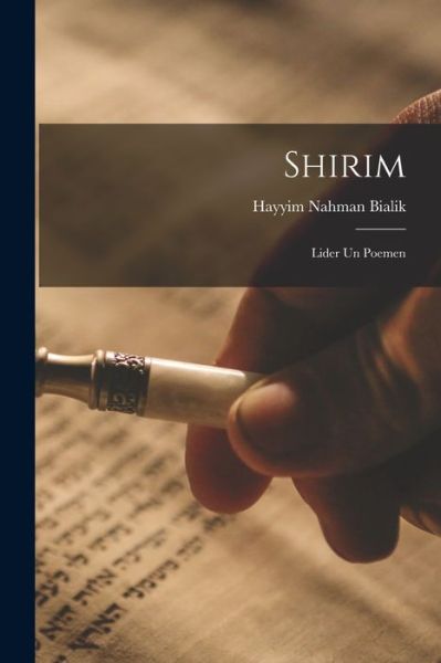 Cover for Hayyim Nahman Bialik · Shirim (Book) (2022)