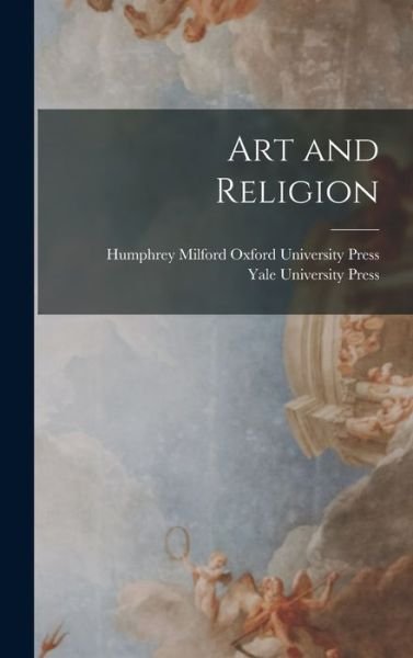 Cover for Yale University Press · Art and Religion (Bok) (2022)