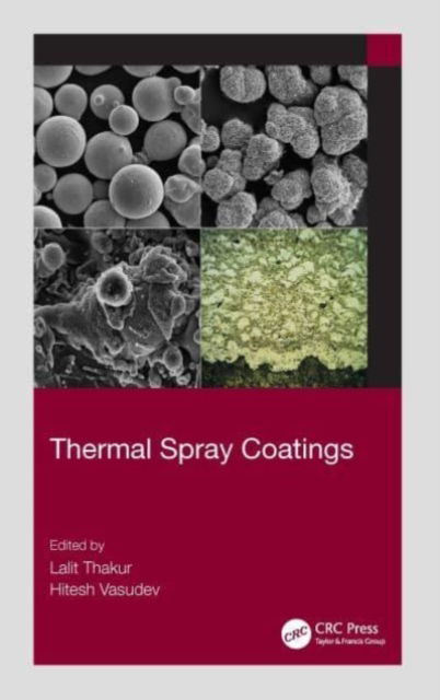 Thermal Spray Coatings -  - Książki - Taylor & Francis Ltd - 9781032081533 - 7 października 2024