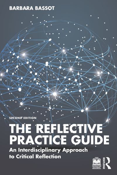 Cover for Bassot, Barbara (Canterbury Christ Church University, UK) · The Reflective Practice Guide: An Interdisciplinary Approach to Critical Reflection (Hardcover Book) (2023)