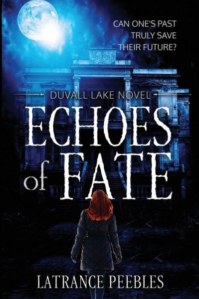 Cover for Latrance Peebles · Echoes Of Fate (Paperback Book) (2019)