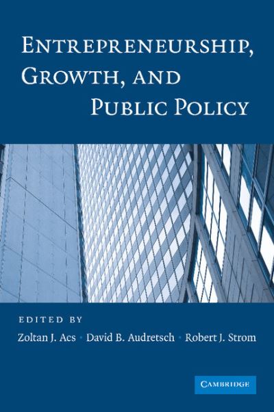 Cover for Zoltan J Acs · Entrepreneurship, Growth, and Public Policy (Paperback Book) (2013)
