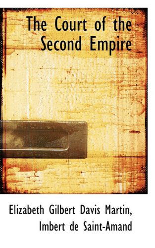 Cover for Imbert De Saint-amand · The Court of the Second Empire (Paperback Book) (2009)