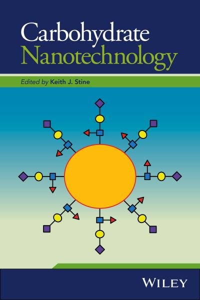 Cover for KJ Stine · Carbohydrate Nanotechnology (Hardcover Book) (2015)