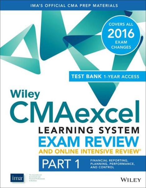 Cover for Ima · Wiley CMAexcel Learning System Exam Review 2016 and Online Intensive Review : Part 1, Financial Planning, Performance and Control Set - Wiley CMA Learning System (Paperback Book) (2015)