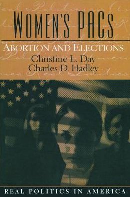 Cover for Christine Day · Women's PAC's: Abortion and Elections (Hardcover Book) (2017)