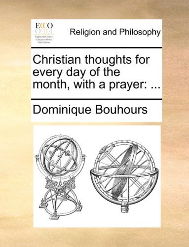 Cover for Dominique Bouhours · Christian Thoughts for Every Day of the Month, with a Prayer: ... (Paperback Book) (2010)
