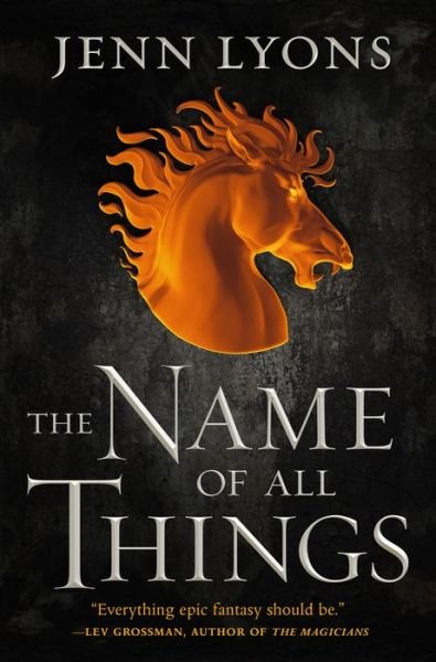 Cover for Jenn Lyons · The Name of All Things - A Chorus of Dragons (Hardcover bog) (2019)
