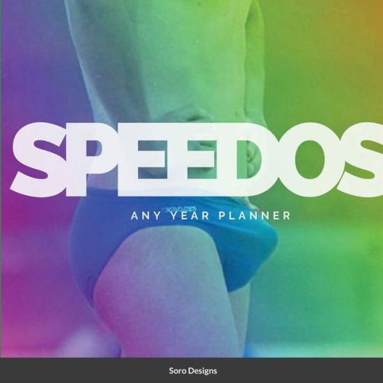 Cover for Soro Designs · Speedos (Paperback Book) (2021)