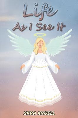 Cover for Sara Angell · Life As I See It (Paperback Book) (2022)