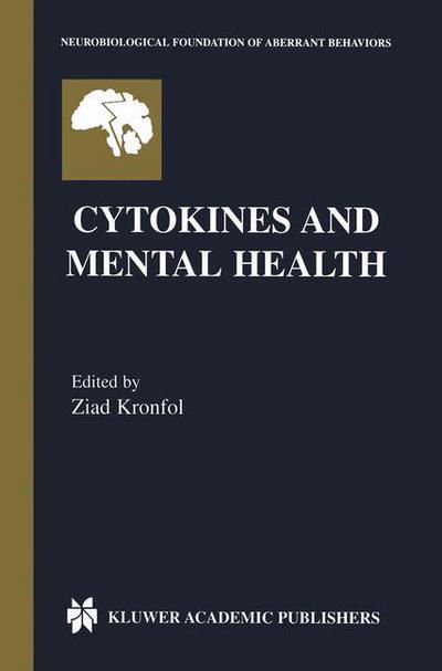 Cover for Ziad Kronfol · Cytokines and Mental Health - Neurobiological Foundation of Aberrant Behaviors (Inbunden Bok) (2003)
