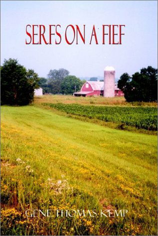 Cover for Gene Thomas Kemp · Serfs on a Fief (Paperback Book) (2002)