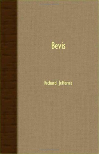 Bevis - Richard Jefferies - Books - Read Books - 9781408633533 - November 16, 2007