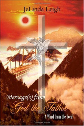 Cover for Jelinda Leigh · Message (S) from God the Father: a Word from the Lord (Paperback Book) (2003)