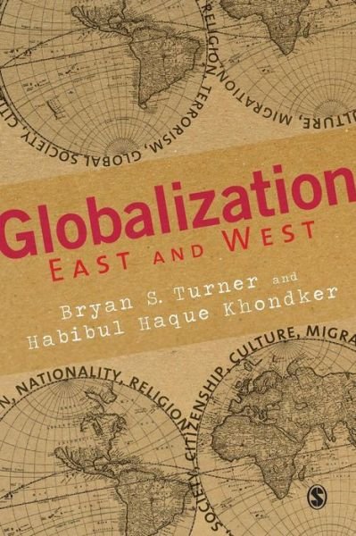 Globalization East and West - Bryan S Turner - Livros - SAGE Publications Inc - 9781412928533 - 25 de março de 2010