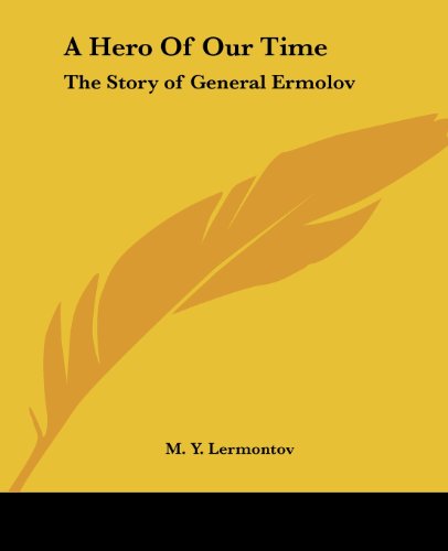 Cover for M. Y. Lermontov · A Hero of Our Time: the Story of General Ermolov (Pocketbok) (2004)