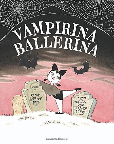 Cover for Anne Marie Pace · Vampirina Ballerina - Vampirina (Hardcover Book) (2012)