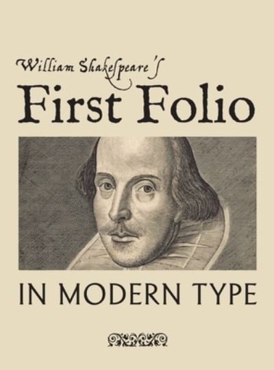 Cover for William Shakespeare · William Shakespeare's First Folio in Modern Type (Hardcover Book) (2020)