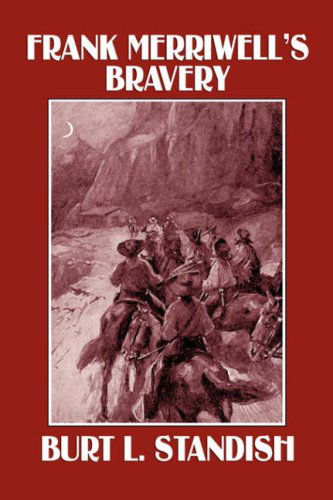 Burt L. Standish · Frank Merriwell's Bravery (Paperback Book) (2024)