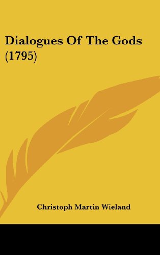 Cover for Christoph Martin Wieland · Dialogues of the Gods (1795) (Hardcover Book) (2008)