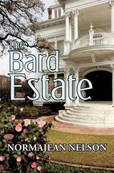 Cover for Normajean Nelson · The Bard Estate (Paperback Book) (2009)