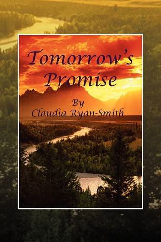 Cover for Claudia Ryan-smith · Tomorrow's Promise (Hardcover Book) (2009)