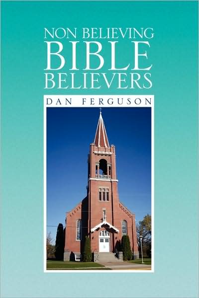 Cover for Dan Ferguson · Non Believing Bible Believers (Paperback Book) (2009)