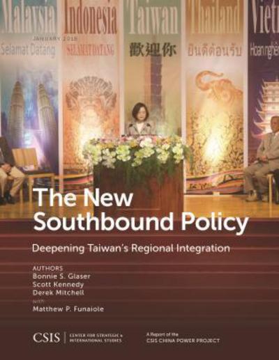 Cover for Bonnie S. Glaser · The New Southbound Policy: Deepening Taiwan's Regional Integration - CSIS Reports (Paperback Book) (2018)