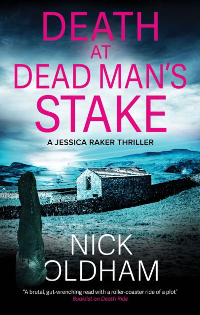 Cover for Nick Oldham · Death at Dead Man's Stake - A Jessica Raker thriller (Paperback Book) [Main edition] (2025)