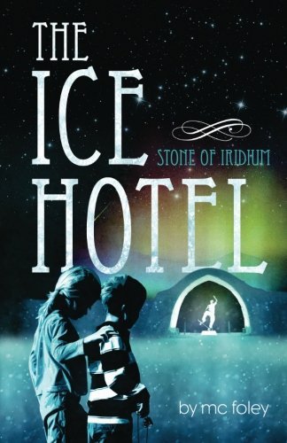 Cover for MC Foley · The Ice Hotel (Paperback Bog) (2012)