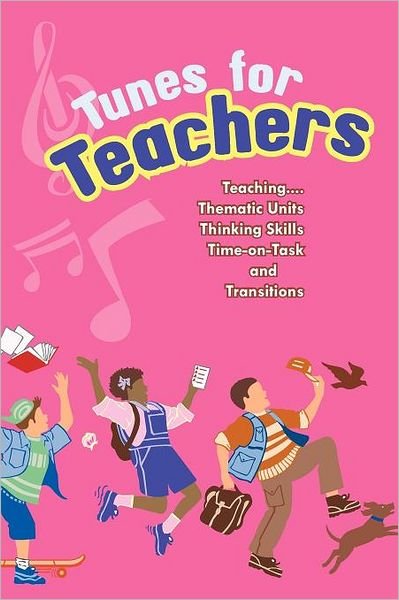 Cover for Susan Paul · Tunes for Teachers: Teaching....thematic Units, Thinking Skills, Time-on-task and Transitions (Paperback Book) (2011)