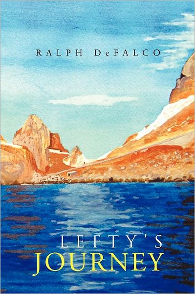 Cover for Ralph Defalco · Lefty's Journey (Paperback Bog) (2011)