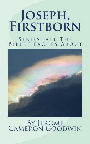 Cover for Jerome Cameron Goodwin · Joseph, Firstborn: All the Bible Teaches About (Paperback Book) (2011)