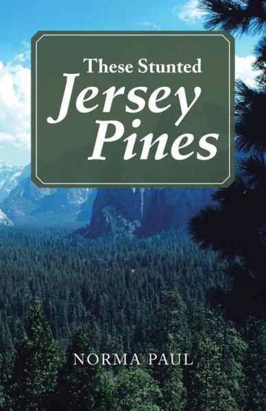 Cover for Norma Paul · These Stunted Jersey Pines (Pocketbok) (2013)