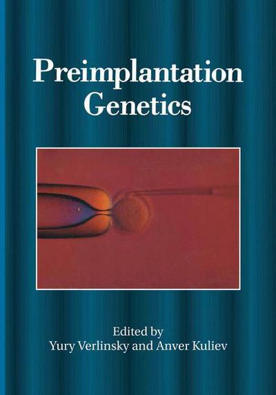 Cover for A Kuliev · Preimplantation Genetics (Paperback Book) [Softcover reprint of the original 1st ed. 1991 edition] (2012)