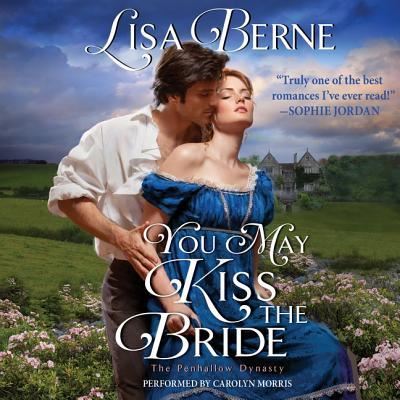 You May Kiss the Bride The Penhallow Dynasty - Lisa Berne - Muzyka - HarperCollins Publishers and Blackstone  - 9781470856533 - 28 marca 2017