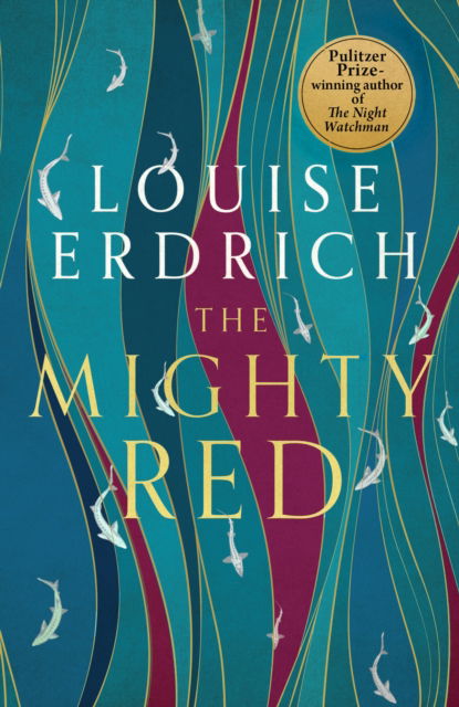 Cover for Louise Erdrich · The Mighty Red: The powerful new novel from the beloved Pulitzer Prize-winning author (Paperback Book) (2025)