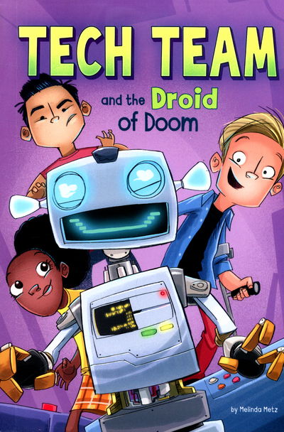 Cover for Melinda Metz · Tech Team and the Droid of Doom - Tech Team (Paperback Book) (2016)