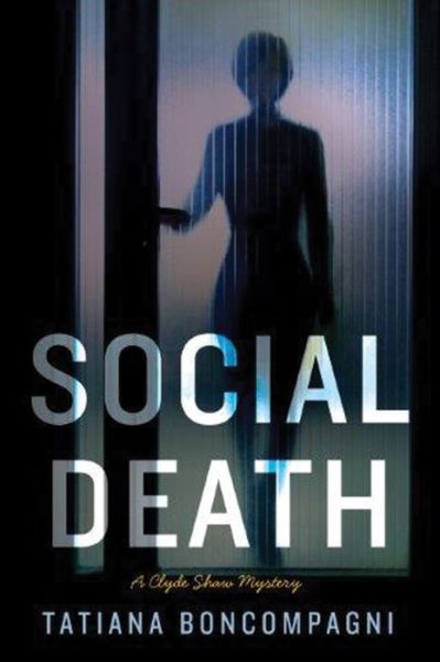 Cover for Tatiana Boncompagni · Social Death - A Clyde Shaw Mystery (Paperback Book) (2015)