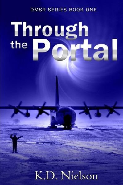Cover for K D Nielson · Dmsr-through the Portal (Volume 1) (Pocketbok) [Lrg edition] (2012)