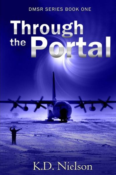 Cover for K D Nielson · Dmsr-through the Portal (Volume 1) (Paperback Book) [Lrg edition] (2012)