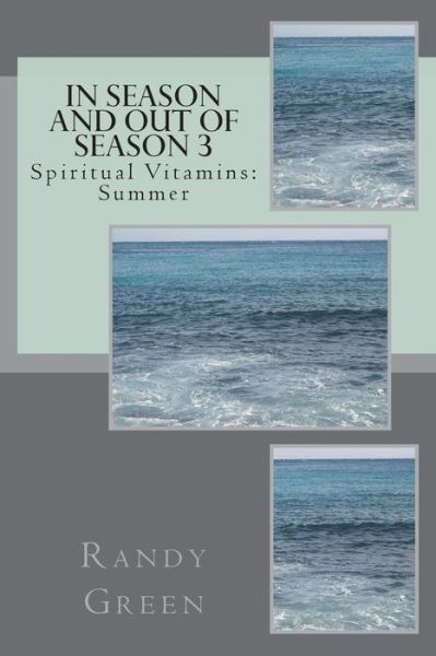 Cover for Randy Green · In Season and out of Season 3: Spiritual Vitamins: Summer (Paperback Book) (2012)