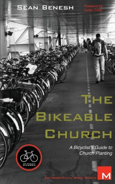 Cover for Sean Benesh · The Bikeable Church: a Bicyclist's Guide to Church Planting (Volume 2) (Pocketbok) (2012)