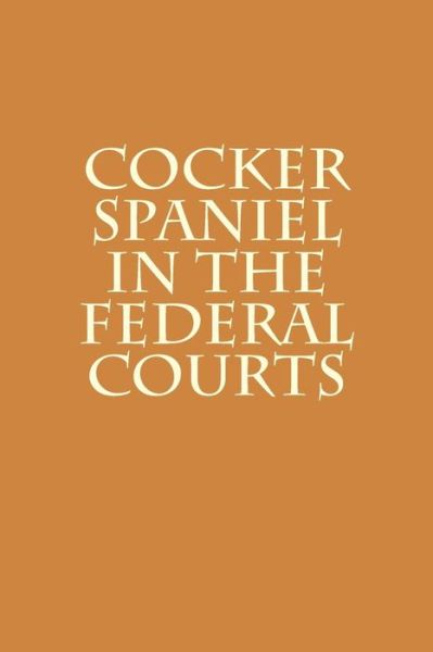 Cover for Joshua Warren · Cocker Spaniel in the Federal Courts (Paperback Bog) (2013)