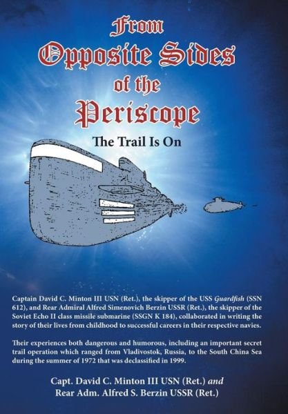 Cover for III Capt David C Minton Usn · From Opposite Sides of the Periscope (Hardcover Book) (2018)