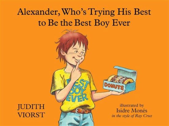 Alexander, Who's Trying His Best to Be the Best Boy Ever - Judith Viorst - Boeken - Atheneum Books for Young Readers - 9781481423533 - 26 augustus 2014