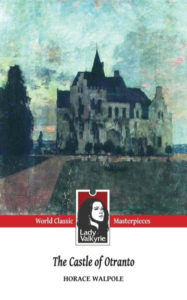 Cover for Horace Walpole · The Castle of Otranto (Lady Valkyrie Classics) (Paperback Book) (2013)